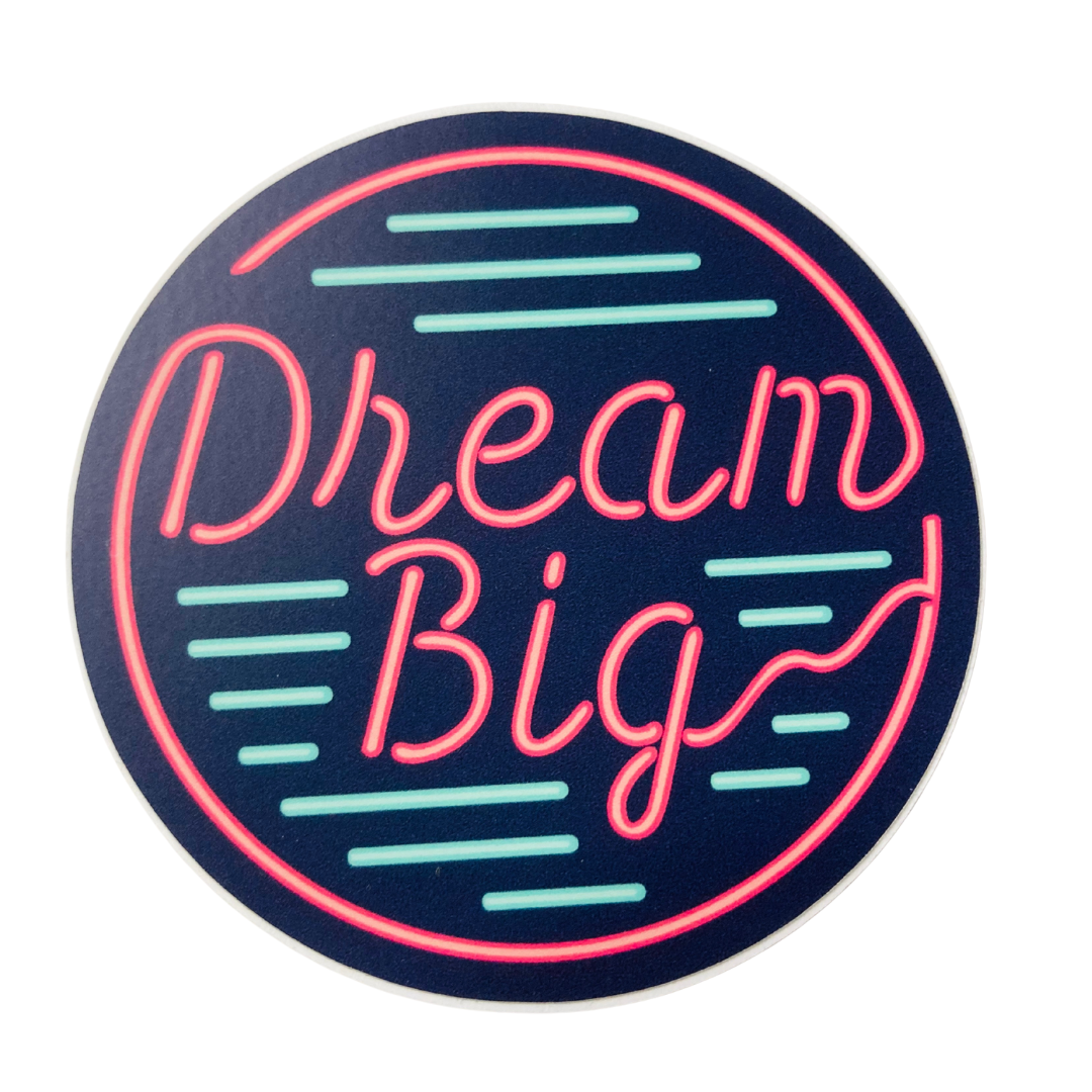 Neon-style 'Dream Big' sticker on a black background